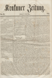 Krakauer Zeitung.[Jg.1], Nro. 62 (17 März 1857)