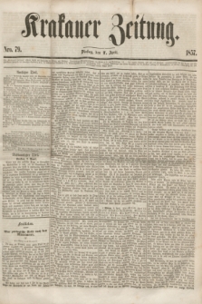 Krakauer Zeitung.[Jg.1], Nro. 79 (7 April 1857) + dod.