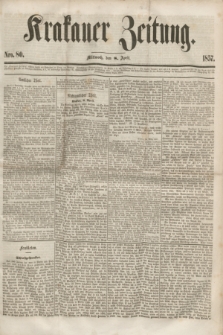 Krakauer Zeitung.[Jg.1], Nro. 80 (8 April 1857) + dod.
