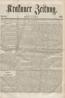 Krakauer Zeitung.[Jg.1], Nro. 81 (9 April 1857) + dod.