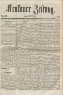 Krakauer Zeitung.[Jg.1], Nro. 100 (2 Mai 1857)