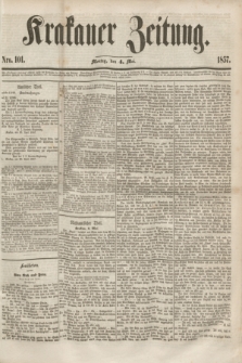 Krakauer Zeitung.[Jg.1], Nro. 101 (4 Mai 1857)