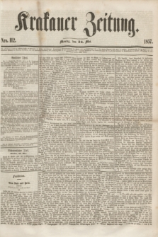 Krakauer Zeitung.[Jg.1], Nro. 112 (18 Mai 1857) + dod.