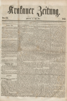 Krakauer Zeitung.[Jg.1], Nro. 114 (20 Mai 1857) + dod.