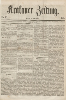Krakauer Zeitung.[Jg.1], Nro. 115 (22 Mai 1857)
