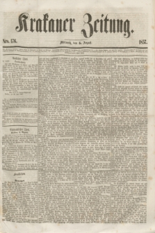 Krakauer Zeitung.[Jg.1], Nro. 176 (5 August 1857) + dod.