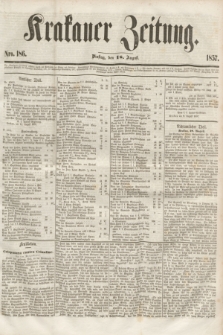 Krakauer Zeitung.[Jg.1], Nro. 186 (18 August 1857)