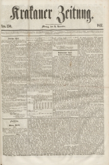 Krakauer Zeitung.[Jg.1], Nro. 250 (2 November 1857)