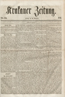 Krakauer Zeitung.[Jg.1], Nro. 254 (6 November 1857)