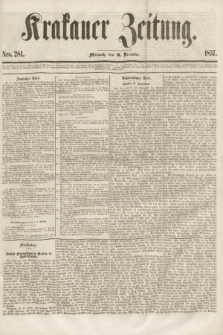 Krakauer Zeitung.[Jg.1], Nro. 281 (9 December 1857)