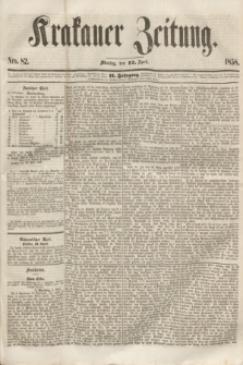 Krakauer Zeitung.Jg.2, Nro. 82 (12 April 1858)
