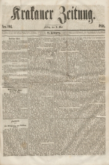 Krakauer Zeitung.Jg.2, Nro. 104 (7 Mai 1858)