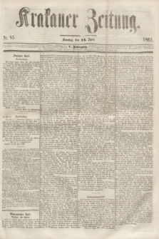 Krakauer Zeitung.Jg.5, Nr. 85 (13 April 1861)