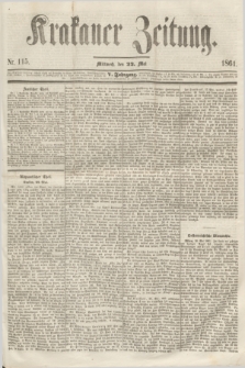 Krakauer Zeitung.Jg.5, Nr. 115 (22 Mai 1861)