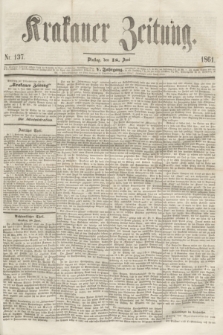Krakauer Zeitung.Jg.5, Nr. 137 (18 Juni 1861)