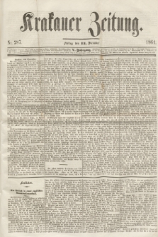 Krakauer Zeitung.Jg.5, Nr. 287 (13 December 1861)