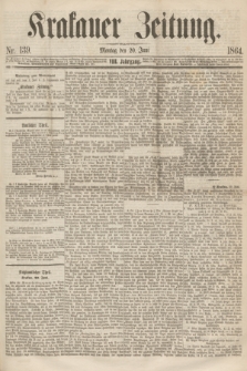 Krakauer Zeitung.Jg.8, Nr. 139 (20 Juni 1864) + dod.
