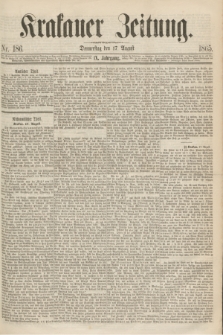 Krakauer Zeitung.Jg.9, Nr. 186 (17 August 1865)