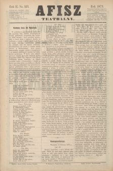 Afisz Teatralny.R.2, nr 123 (22 kwietnia 1873) + dod.