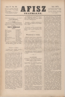 Afisz Teatralny.R.4, nr 90 (6 marca 1875)