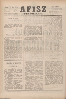 Afisz Teatralny.R.4, nr 100 (29 marca 1875) + dod.