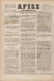 Afisz Teatralny.R.4, nr 150 (22 lipca 1875) + dod.