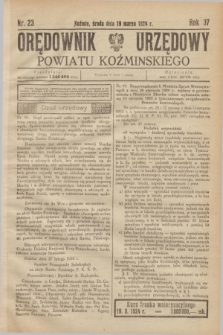 Orędownik Urzędowy Powiatu Koźmińskiego. R.37, nr 23 (19 marca 1924)