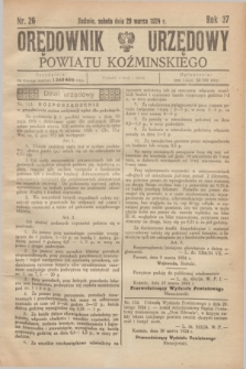 Orędownik Urzędowy Powiatu Koźmińskiego. R.37, nr 26 (29 marca 1924) + dod.