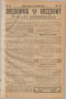 Orędownik Urzędowy Powiatu Koźmińskiego. R.37, nr 31 (16 kwietnia 1924)