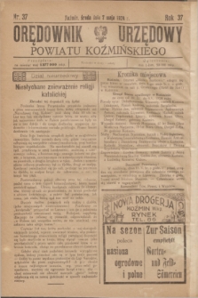 Orędownik Urzędowy Powiatu Koźmińskiego. R.37, nr 37 (7 maja 1924)