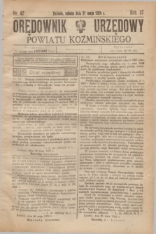 Orędownik Urzędowy Powiatu Koźmińskiego. R.37, nr 42 (24 maja 1924) + dod.