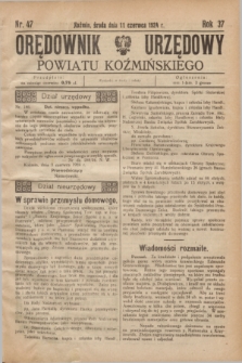 Orędownik Urzędowy Powiatu Koźmińskiego. R.37, nr 47 (11 czerwca1924)