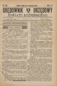 Orędownik Urzędowy Powiatu Koźmińskiego. R.37, nr 49 (18 czerwca 1924)