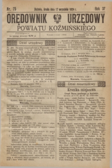 Orędownik Urzędowy Powiatu Koźmińskiego. R.37, nr 75 (17 września 1924)