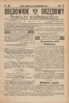 Orędownik Urzędowy Powiatu Koźmińskiego. R.37, nr 86 (25 października 1924)