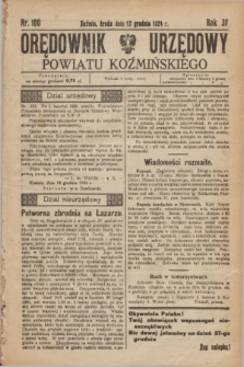 Orędownik Urzędowy Powiatu Koźmińskiego. R.37, nr 100 (17 grudnia 1924)