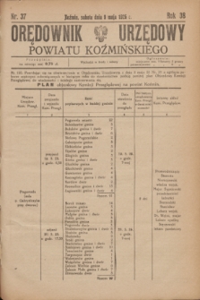Orędownik Urzędowy Powiatu Koźmińskiego. R.38, nr 37 (9 maja 1925)