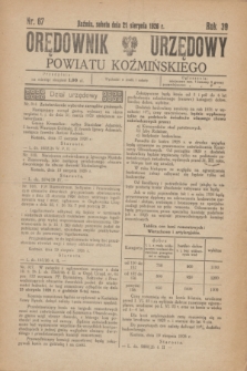 Orędownik Urzędowy Powiatu Koźmińskiego. R.39, nr 67 (21 sierpnia 1926)