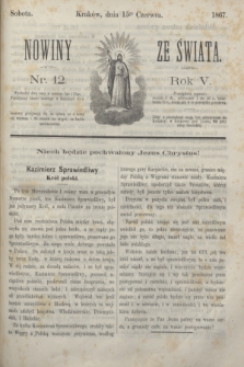 Nowiny ze Świata.R.5, nr 12 (15 czerwca 1867)