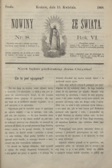 Nowiny ze Świata.R.6, nr 8 (15 kwietnia 1868)