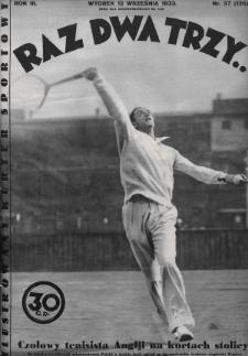 Raz, Dwa, Trzy : ilustrowany kuryer sportowy. 1933, nr 37
