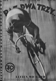 Raz, Dwa, Trzy : ilustrowany kuryer sportowy. 1933, nr 47