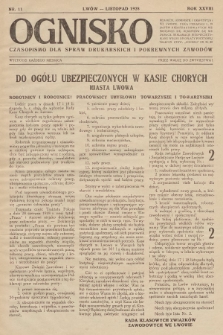 Ognisko : czasopismo dla spraw drukarskich i pokrewnych zawodów. R. 28. 1928, nr 11 |PDF|