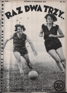 Raz, Dwa, Trzy : ilustrowany tygodnik sportowy. 1931, nr 22