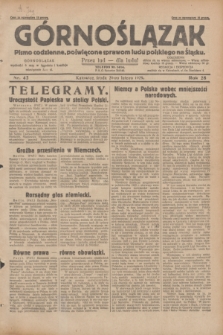 Górnoślązak : pismo codzienne, poświęcone sprawom ludu polskiego na Śląsku.R.28, nr 42 (20 lutego 1929) + dod.