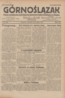 Górnoślązak : pismo codzienne, poświęcone sprawom ludu polskiego na Śląsku.R.28, nr 43 (21 lutego 1929) + dod.