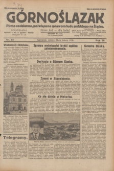 Górnoślązak : pismo codzienne, poświęcone sprawom ludu polskiego na Śląsku.R.28, nr 45 (23 lutego 1929) + dod.