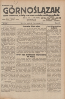 Górnoślązak : pismo codzienne, poświęcone sprawom ludu polskiego na Śląsku.R.28, nr 64 (17 marca 1929) + dod.