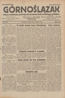 Górnoślązak : pismo codzienne, poświęcone sprawom ludu polskiego na Śląsku.R.28, nr 66 (20 marca 1929) + dod.