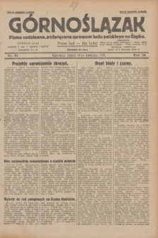 Górnoślązak : pismo codzienne, poświęcone sprawom ludu polskiego na Śląsku.R.28, nr 91 (19 kwietnia 1929) + dod.